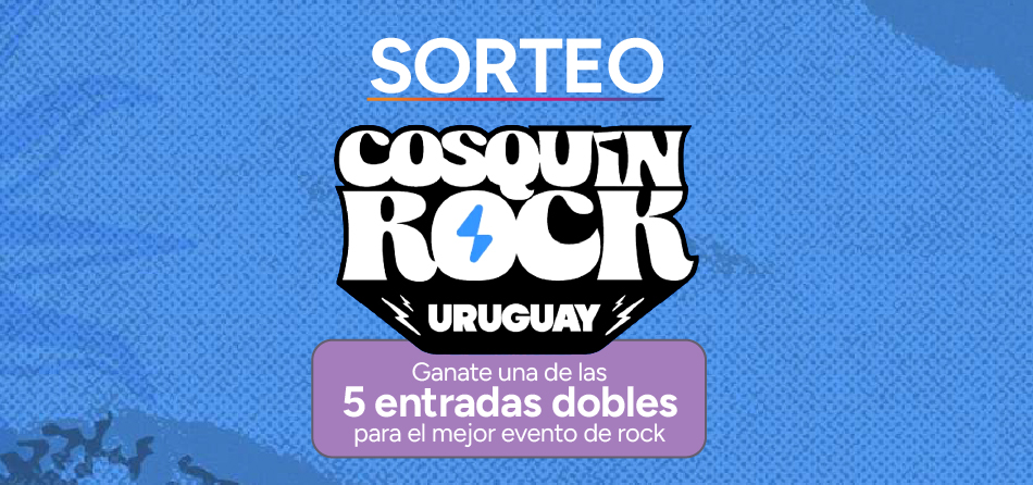 Sorteo Entradas Cosquin Rock Uruguay 2026